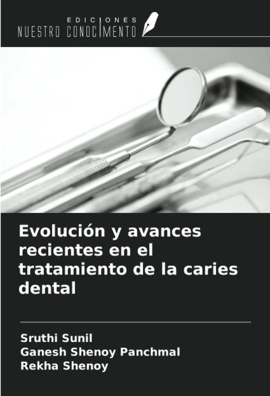Evolución y avances recientes en el tratamiento de la caries dental