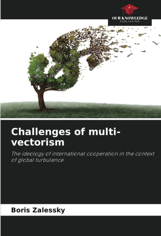 Challenges of multi-vectorism: The ideology of international cooperation in the context of global turbulence