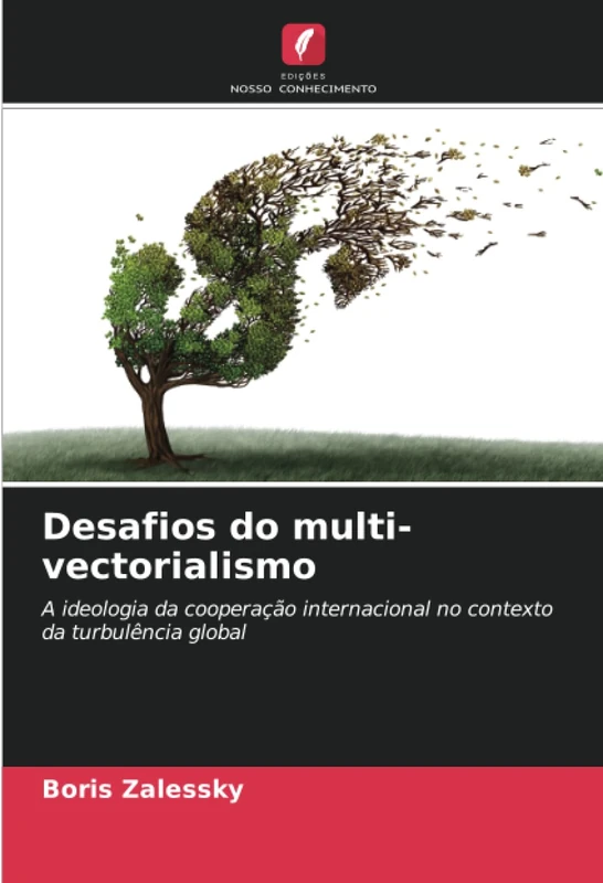 Desafios do multi-vectorialismo: A ideologia da cooperação internacional no contexto da turbulência global