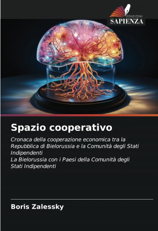 Spazio cooperativo: Cronaca della cooperazione economica tra la Repubblica di Bielorussia e la Comunità degli Stati IndipendentiLa Bielorussia con i Paesi della Comunità degli Stati Indipendenti