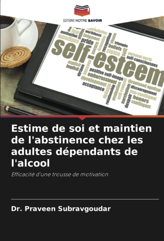Estime de soi et maintien de l'abstinence chez les adultes dépendants de l'alcool: Efficacité d'une trousse de motivation - Image 1