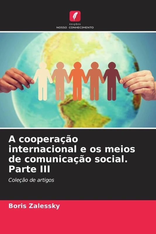 A cooperação internacional e os meios de comunicação social. Parte III: Coleção de artigos - Image 1