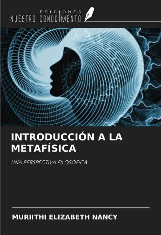 INTRODUCCIÓN A LA METAFÍSICA: UNA PERSPECTIVA FILOSÓFICA