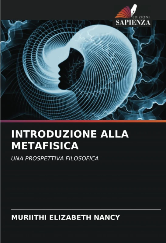 INTRODUZIONE ALLA METAFISICA: UNA PROSPETTIVA FILOSOFICA