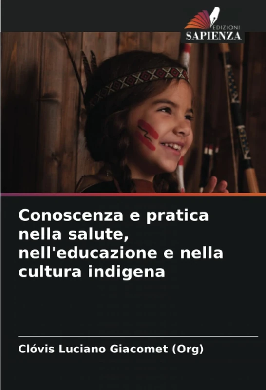 Conoscenza e pratica nella salute, nell'educazione e nella cultura indigena