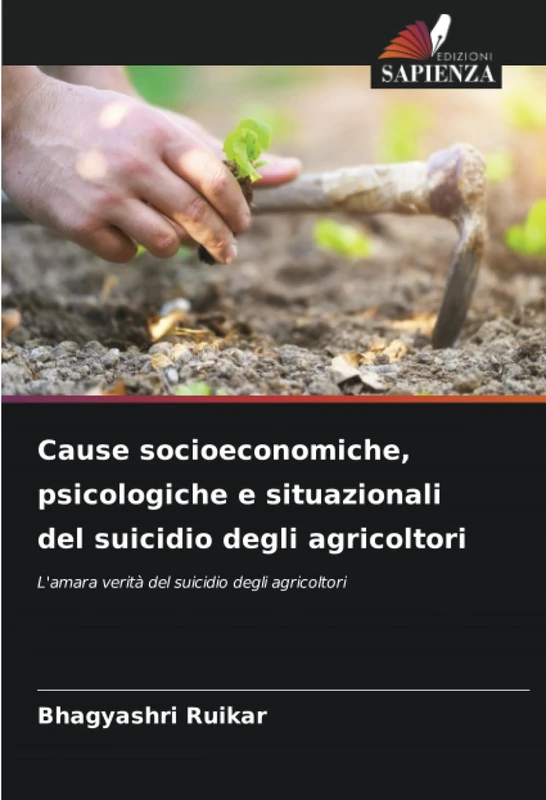 Cause socioeconomiche, psicologiche e situazionali del suicidio degli agricoltori: L'amara verità del suicidio degli agricoltori