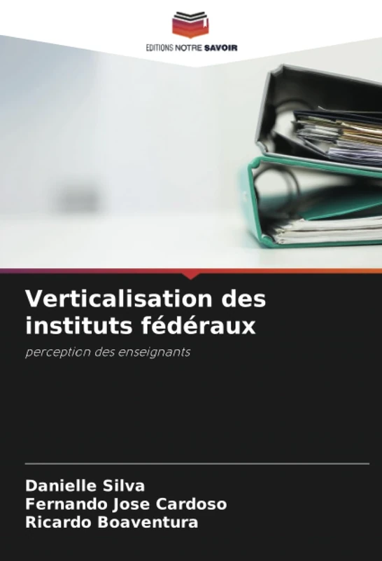 Verticalisation des instituts fédéraux: perception des enseignants