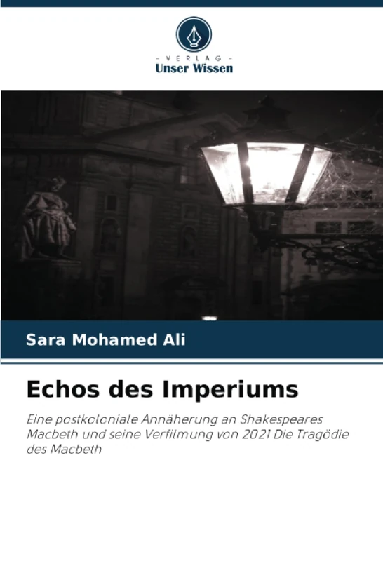 Echos des Imperiums: Eine postkoloniale Annäherung an Shakespeares Macbeth und seine Verfilmung von 2021 Die Tragödie des Macbeth - Image 1