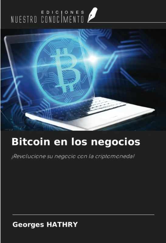 Bitcoin en los negocios: ¡Revolucione su negocio con la criptomoneda!