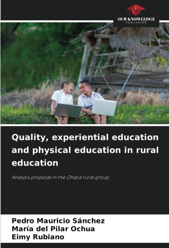 Quality, experiential education and physical education in rural education: Analysis proposal in the Ohaca rural group