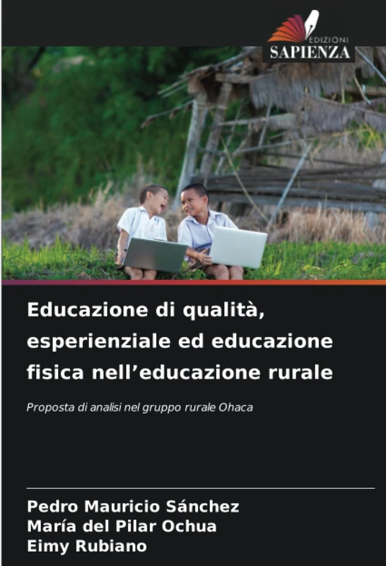 Educazione di qualità, esperienziale ed educazione fisica nell’educazione rurale: Proposta di analisi nel gruppo rurale Ohaca