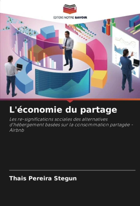 L'économie du partage: Les re-significations sociales des alternatives d'hébergement basées sur la consommation partagée - Airbnb - Image 1