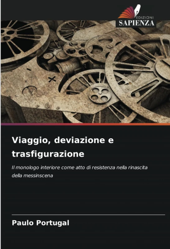 Viaggio, deviazione e trasfigurazione: Il monologo interiore come atto di resistenza nella rinascita della messinscena