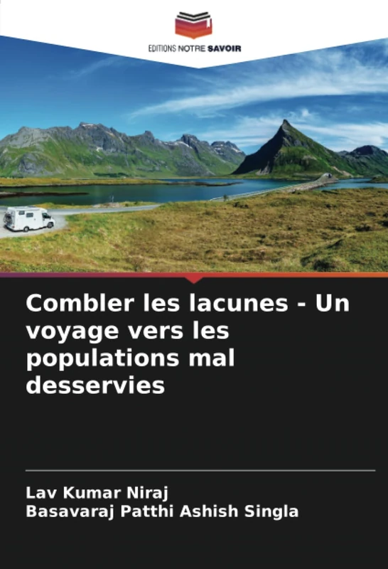 Combler les lacunes - Un voyage vers les populations mal desservies