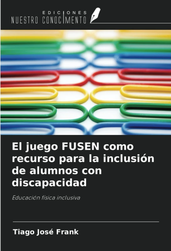 El juego FUSEN como recurso para la inclusión de alumnos con discapacidad: Educación física inclusiva