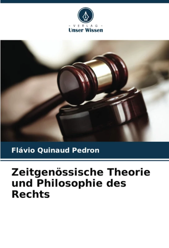 Zeitgenössische Theorie und Philosophie des Rechts