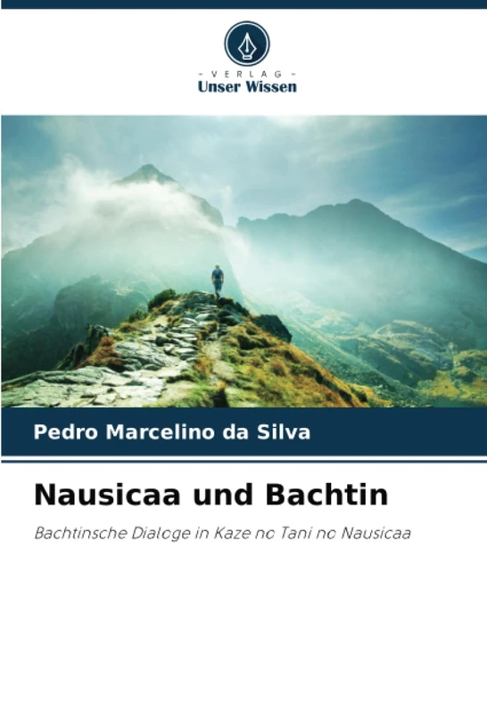 Nausicaa und Bachtin: Bachtinsche Dialoge in Kaze no Tani no Nausicaa