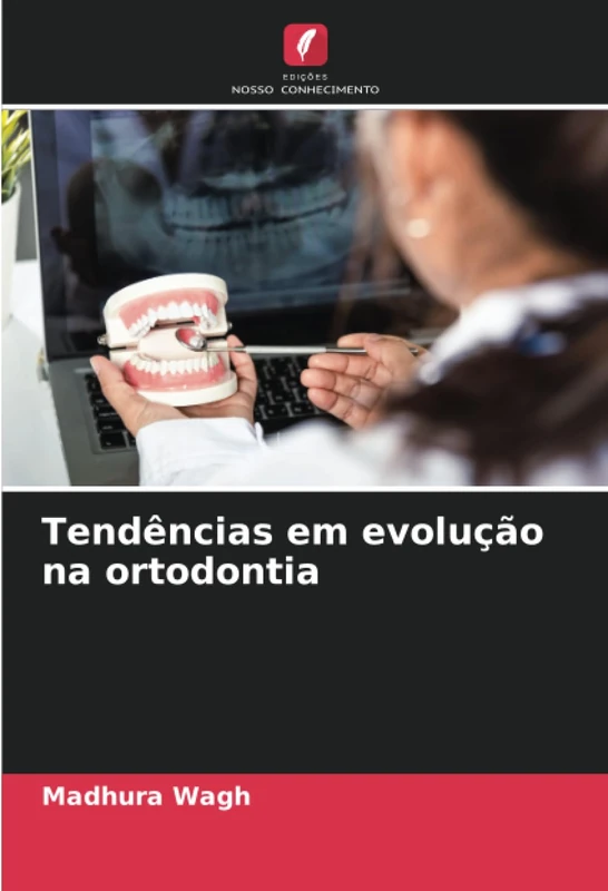 Tendências em evolução na ortodontia