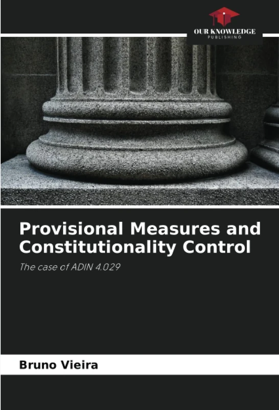 Provisional Measures and Constitutionality Control: The case of ADIN 4.029