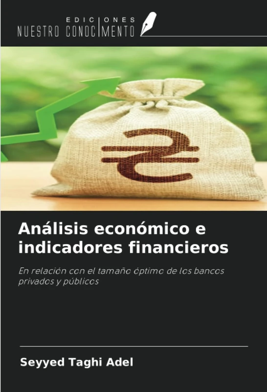 Análisis económico e indicadores financieros: En relación con el tamaño óptimo de los bancos privados y públicos