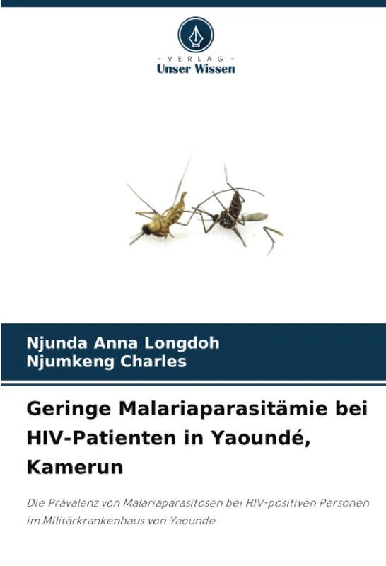 Geringe Malariaparasitämie bei HIV-Patienten in Yaoundé, Kamerun: Die Prävalenz von Malariaparasitosen bei HIV-positiven Personen im Militärkrankenhaus von Yaounde - Image 1