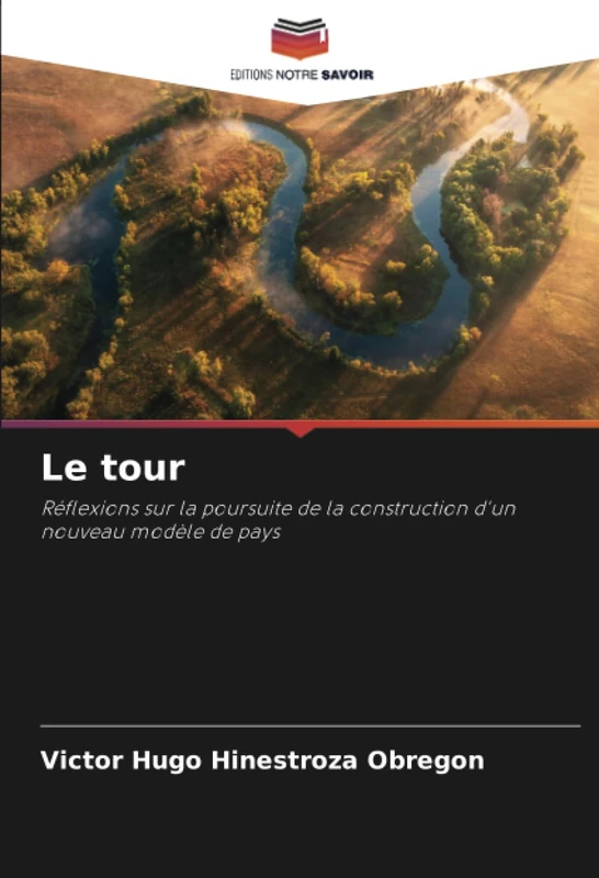 Le tour: Réflexions sur la poursuite de la construction d'un nouveau modèle de pays
