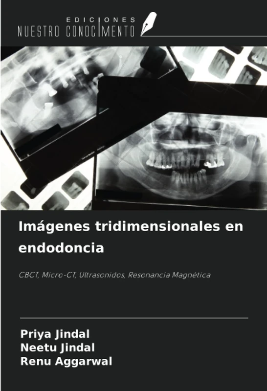 Imágenes tridimensionales en endodoncia: CBCT, Micro-CT, Ultrasonidos, Resonancia Magnética