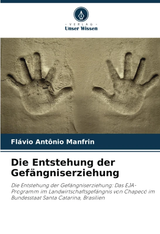 Die Entstehung der Gefängniserziehung: Die Entstehung der Gefängniserziehung: Das EJA-Programm im Landwirtschaftsgefängnis von Chapecó im Bundesstaat Santa Catarina, Brasilien - Image 1