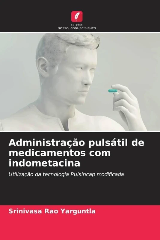 Administração pulsátil de medicamentos com indometacina: Utilização da tecnologia Pulsincap modificada