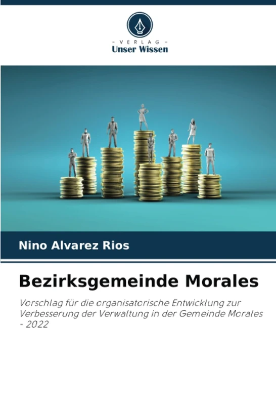 Bezirksgemeinde Morales: Vorschlag für die organisatorische Entwicklung zur Verbesserung der Verwaltung in der Gemeinde Morales - 2022