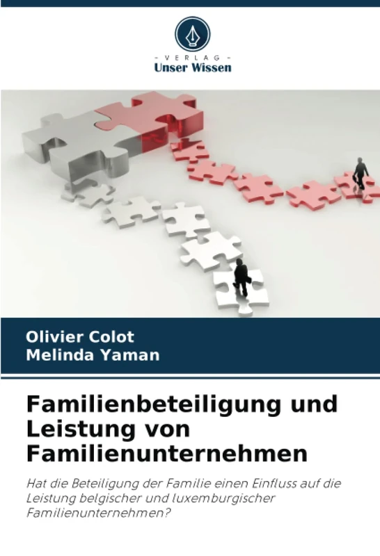 Familienbeteiligung und Leistung von Familienunternehmen: Hat die Beteiligung der Familie einen Einfluss auf die Leistung belgischer und luxemburgischer Familienunternehmen?
