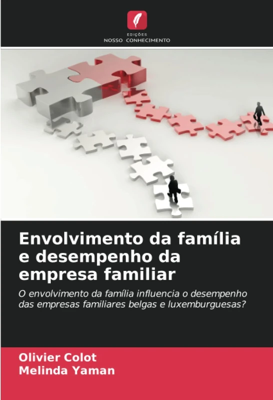 Envolvimento da família e desempenho da empresa familiar: O envolvimento da família influencia o desempenho das empresas familiares belgas e luxemburguesas?