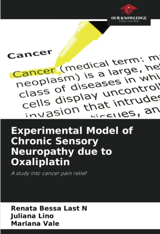Experimental Model of Chronic Sensory Neuropathy due to Oxaliplatin: A study into cancer pain relief