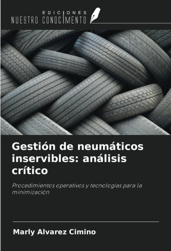 Gestión de neumáticos inservibles: análisis crítico: Procedimientos operativos y tecnologías para la minimización - Image 1