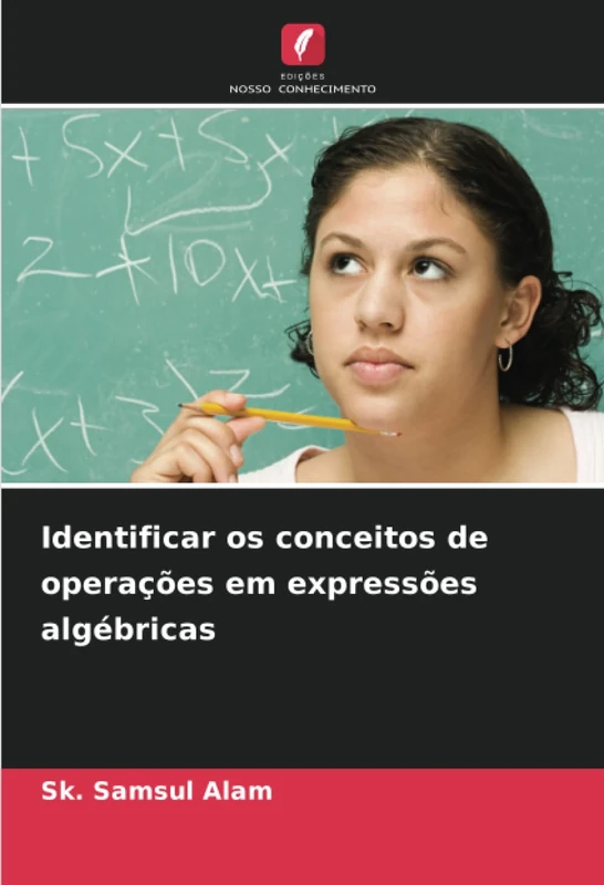 Identificar os conceitos de operações em expressões algébricas