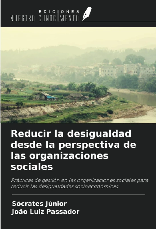 Reducir la desigualdad desde la perspectiva de las organizaciones sociales: Prácticas de gestión en las organizaciones sociales para reducir las desigualdades socioeconómicas