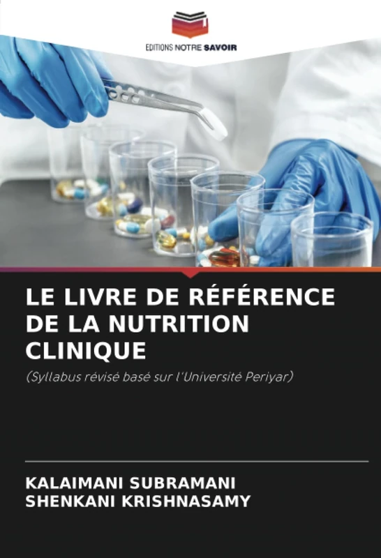 LE LIVRE DE RÉFÉRENCE DE LA NUTRITION CLINIQUE: (Syllabus révisé basé sur l'Université Periyar) - Image 1