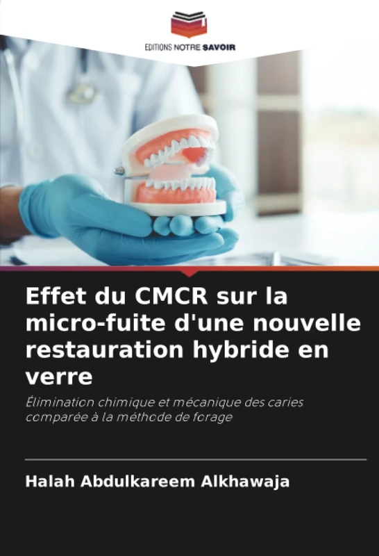 Effet du CMCR sur la micro-fuite d'une nouvelle restauration hybride en verre: Élimination chimique et mécanique des caries comparée à la méthode de forage - Image 1