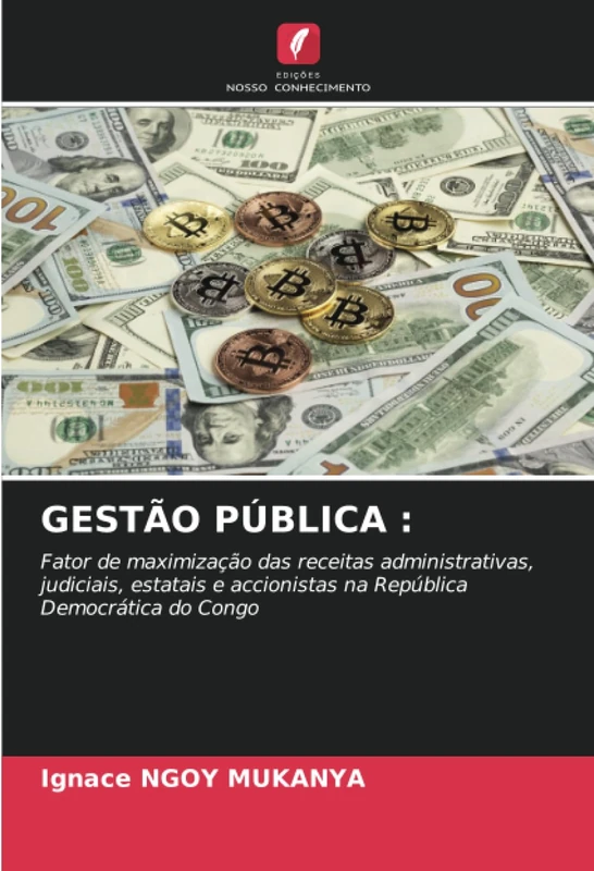 GESTÃO PÚBLICA :: Fator de maximização das receitas administrativas, judiciais, estatais e accionistas na República Democrática do Congo