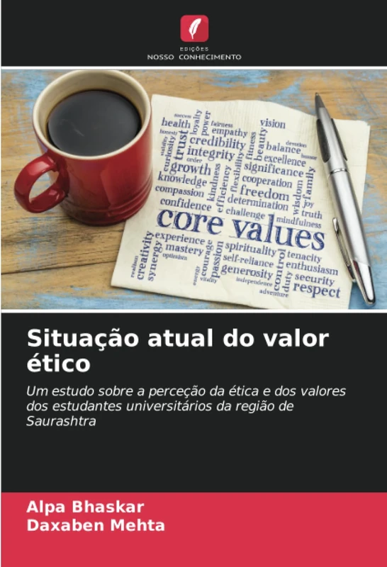 Situação atual do valor ético: Um estudo sobre a perceção da ética e dos valores dos estudantes universitários da região de Saurashtra
