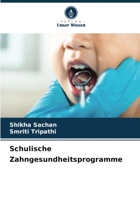 Schulische Zahngesundheitsprogramme