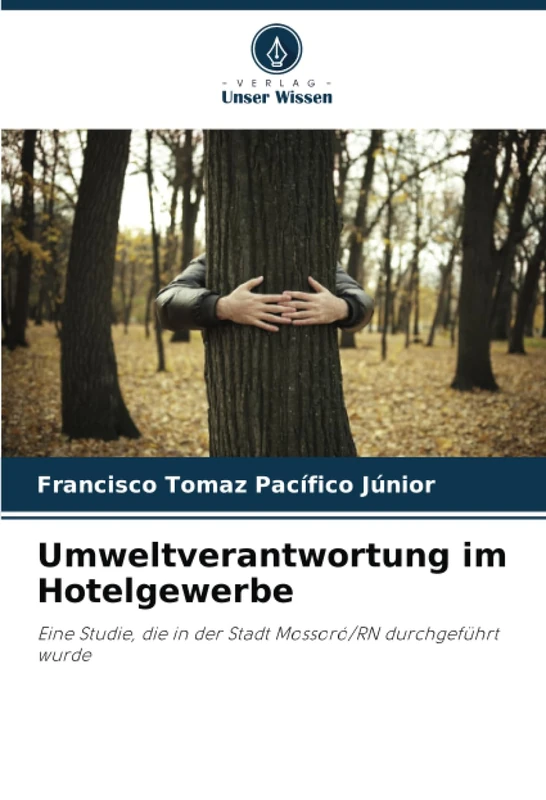 Umweltverantwortung im Hotelgewerbe: Eine Studie, die in der Stadt Mossoró/RN durchgeführt wurde