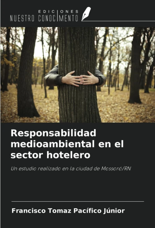Responsabilidad medioambiental en el sector hotelero: Un estudio realizado en la ciudad de Mossoró/RN