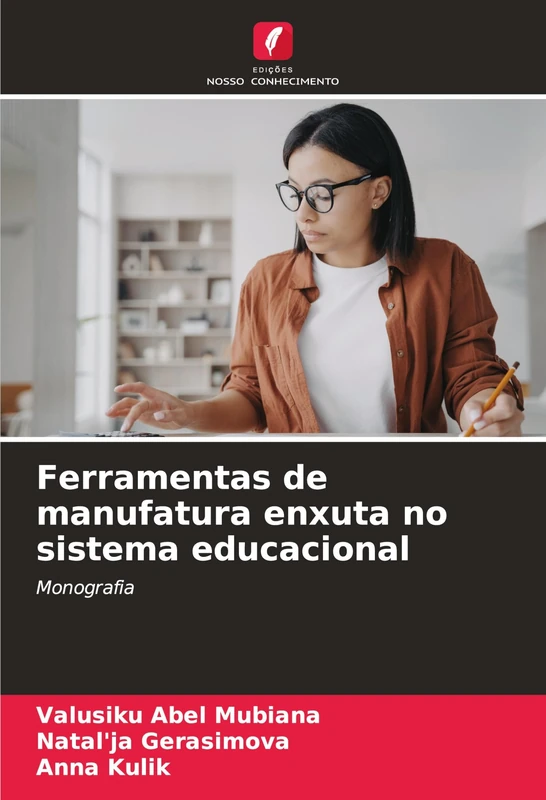 Ferramentas de manufatura enxuta no sistema educacional: Monografia