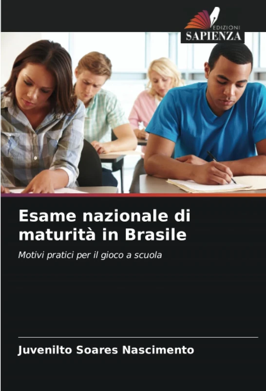 Esame nazionale di maturità in Brasile: Motivi pratici per il gioco a scuola