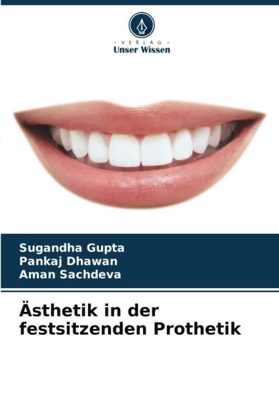 Ästhetik in der festsitzenden Prothetik