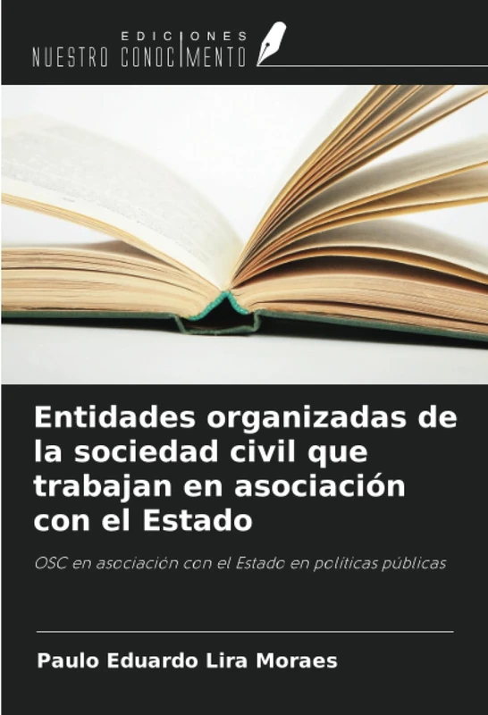 Entidades organizadas de la sociedad civil que trabajan en asociación con el Estado: OSC en asociación con el Estado en políticas públicas