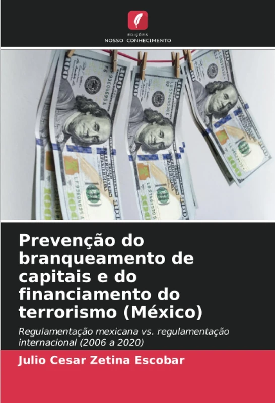 Prevenção do branqueamento de capitais e do financiamento do terrorismo (México): Regulamentação mexicana vs. regulamentação internacional (2006 a 2020) - Image 1