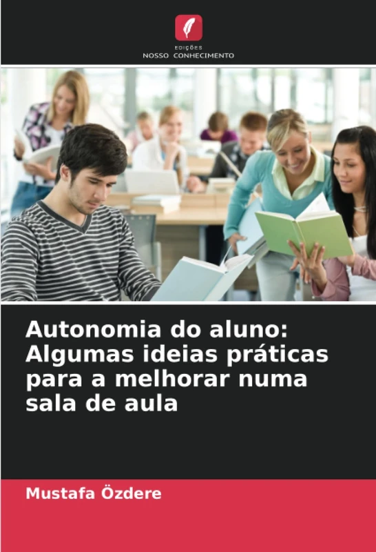 Autonomia do aluno: Algumas ideias práticas para a melhorar numa sala de aula