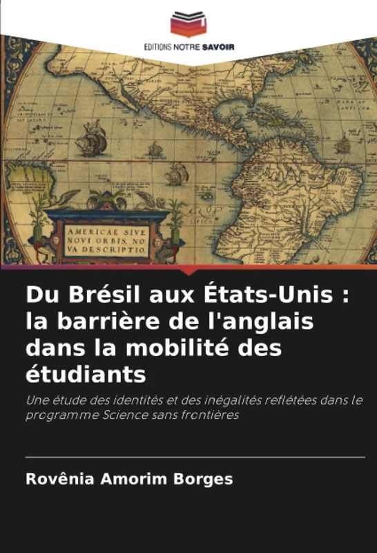 Du Brésil aux États-Unis : la barrière de l'anglais dans la mobilité des étudiants: Une étude des identités et des inégalités reflétées dans le programme Science sans frontières